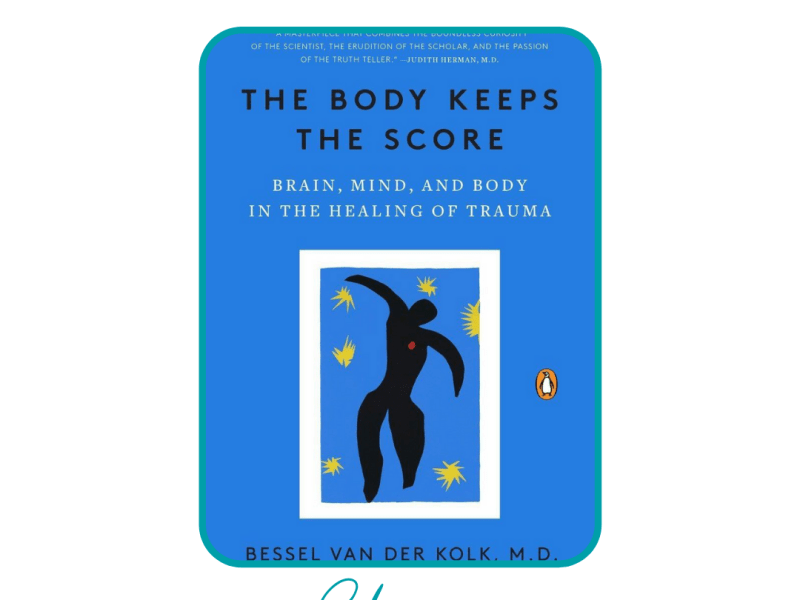 The Body Keeps the Score by Bessel van der&nbsp;Kolk